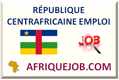 RÉPUBLIQUE CENTRAFRICAINE EMPLOI